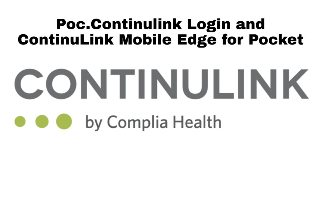 Poc.Continulink Login and ContinuLink Mobile Edge for Pocket